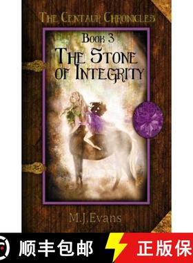 【3-4周达】The Stone of Integrity: Book 3 of the Centaur Chronicles [9780996661782]