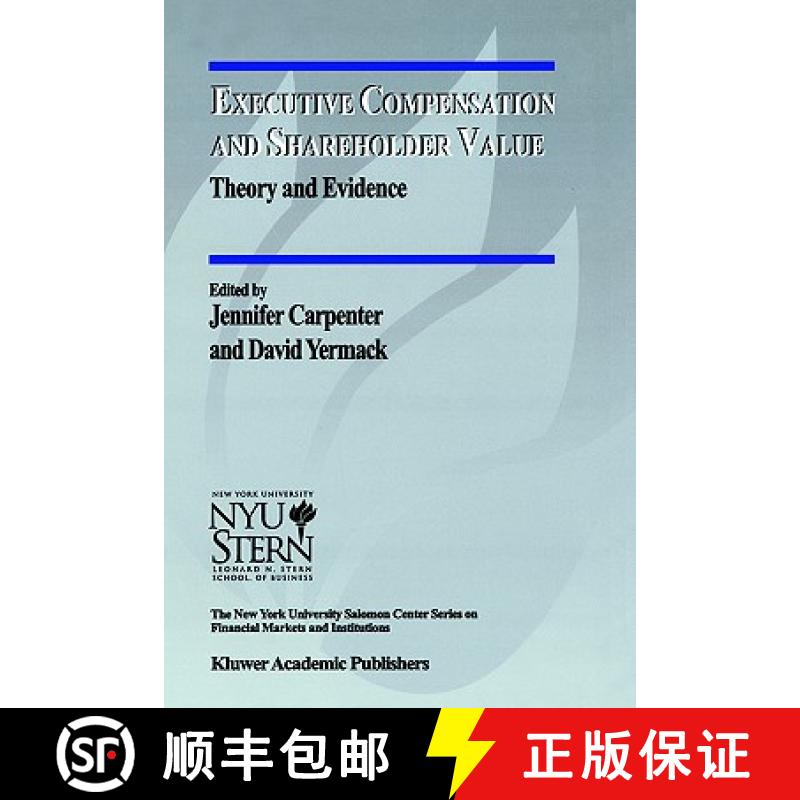 【4周达】Executive Compensation and Shareholder Value: Theory and Evidence [9780792381792]