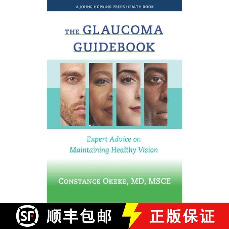 预订 The Glaucoma Guidebook: Expert Advice on Maintaining Healthy Vision [9781421445816]