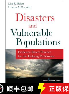 预订 Disasters and Vulnerable Populations : Evidence-Based Practice for the Helping Professions [9780826198457]