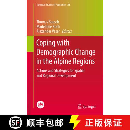 【3-4周达】精装 Coping with Demographic Change in the Alpine Regions : Actions and Strategies for Spa... [9783642546808]