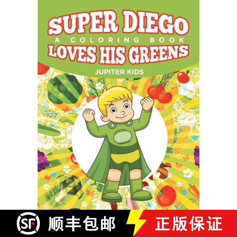 【3-4周达】Super Diego Loves His Greens (A Coloring Book) [9781682128121]