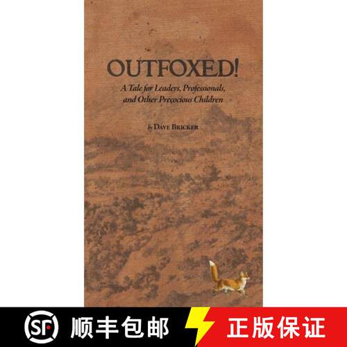 【3-4周达】精装 Outfoxed!: A Tale for Leaders, Professionals, and Other Precocious Children [9780986296079]