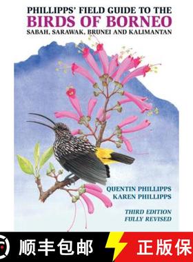 【3-4周达】Phillipps' Field Guide to the Birds of Borneo: Sabah, Sarawak, Brunei, and Kalimantan - Fu... [9780691161679]