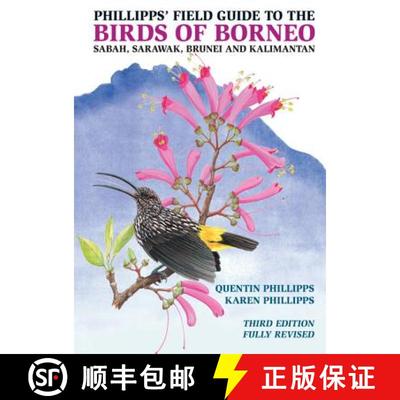 【3-4周达】Phillipps' Field Guide to the Birds of Borneo: Sabah, Sarawak, Brunei, and Kalimantan - Fu... [9780691161679]