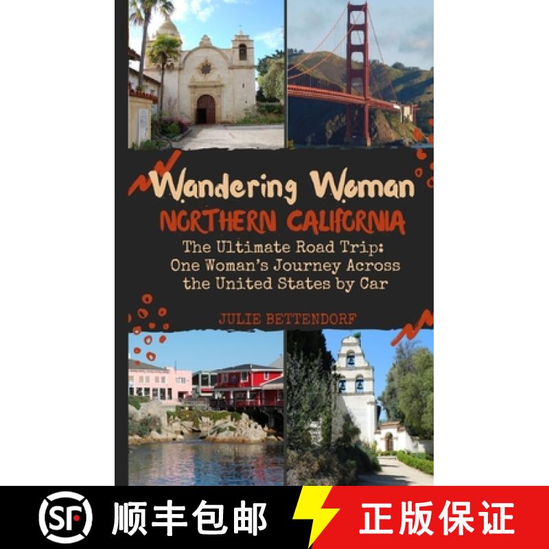 【3-4周达】Wandering Woman Northern California: The Ultimate Road Trip: One Woman's Journey Across th... [9798990730038]