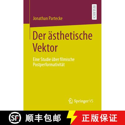【3-4周达】Der AEsthetische Vektor: Eine Studie UEber Filmische Postperformativitat (1. Aufl. 2021) (... [9783658338404]