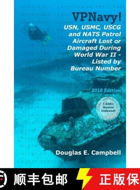 【3-4周达】VPNavy!  USN, USMC, USCG and NATS Patrol Aircraft Lost or Damaged During World War II - Li... [9781387888795]