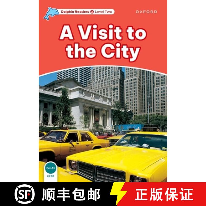 【3-4周达】Dolphin Readers: Level 2: 425-Word Vocabulary a Visit to the City [9780194400954]