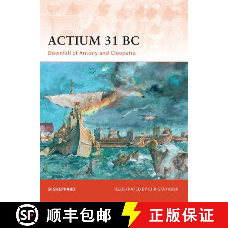 【3-4周达】Actium 31 BC: Downfall of Antony and Cleopatra [9781846034053]