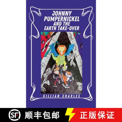 【3-4周达】Johnny Pumpernickel And The Earth Take Over [9781329972711]