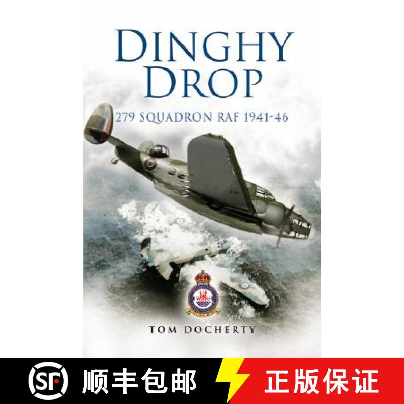 【3-4周达】Dinghy Drop: 279 Squadron RAF 1941-1946 [9781844154821]