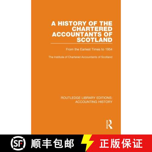【3-4周达】A History of the Chartered Accountants of Scotland: From the Earliest Times to 1954 [9780367511913]