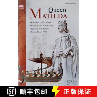 【3-4周达】Queen Matilda: Princess of Flanders, Duchess of Normandy, Queen of England, Circa 1032-1083 [9782912925817]
