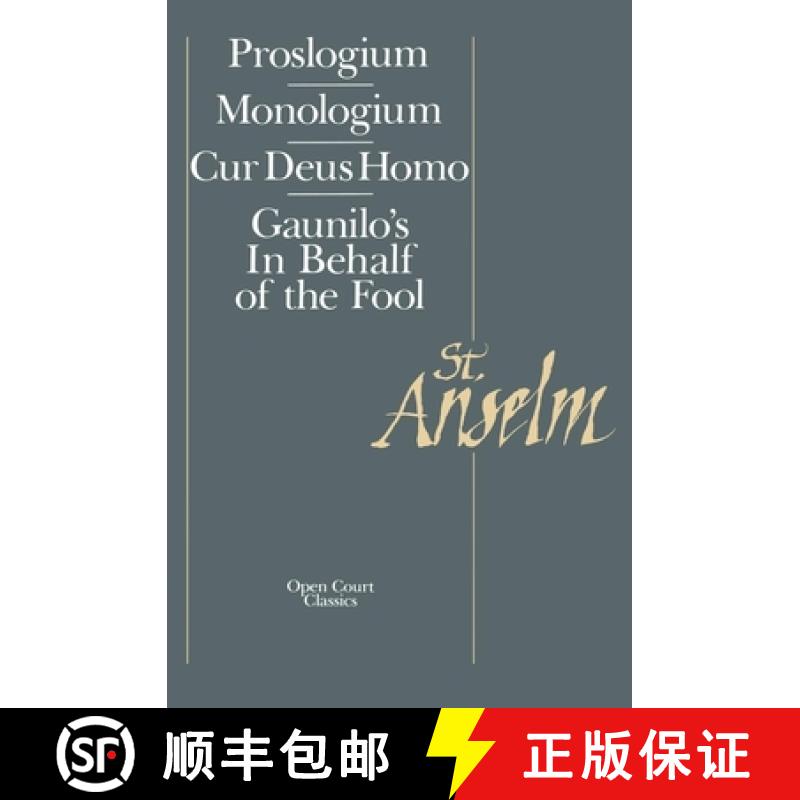 【3-4周达】Basic Writings : Proslogium, Mologium, Gaunilo's In Behalf of the Fool, Cur Deus Homo [9780875481098]