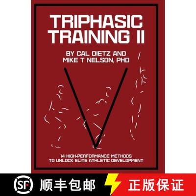 【3-4周达】Triphasic Training II: 14 High-Performance Methods to Unlock Elite Athletic Development [9798218551001]