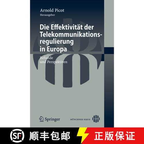【3-4周达】Die Effektivität der Telekommunikationsregulierung in Europa : Befunde und Perspektiven [9783540773078]