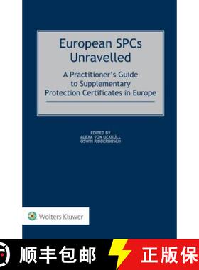 【3-4周达】European SPCs Unravelled : A Practitioner's Guide to Supplementary Protection Certificates... [9789041199959]