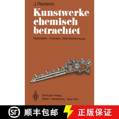 【3-4周达】Kunstwerke chemisch betrachtet: Materialien, Analysen, Altersbestimmung [9783540105527]