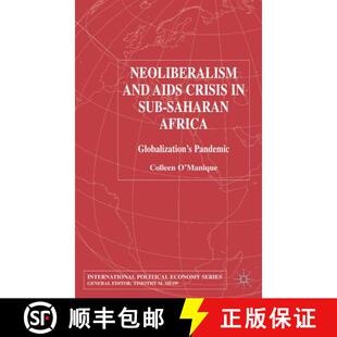 【3-4周达】Neo-liberalism and AIDS Crisis in Sub-Saharan Africa : Globalization's Pandemic [9781403920898]