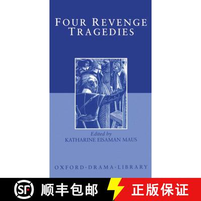 【3-4周达】Four Revenge Tragedies: (The Spanish Tragedy, The Revenger's Tragedy, The Revenge of Bussy... [9780198121701]