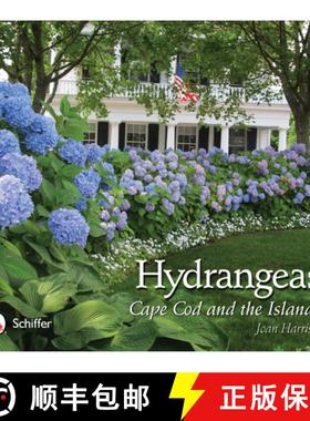 【3-4周达】Hydrangeas: Cape Cod and the Islands: Cape Cod and the Islands [9780764340550]