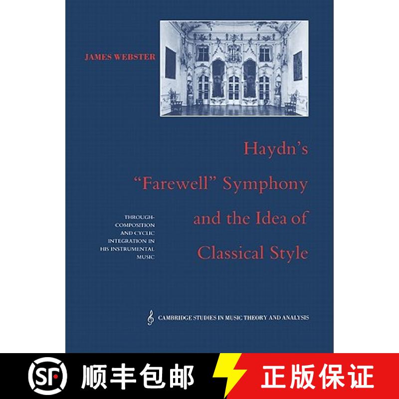 【3-4周达】Haydn's 'Farewell' Symphony and the Idea of Classical Style: Through-Composition and Cycli... [9780521612012]