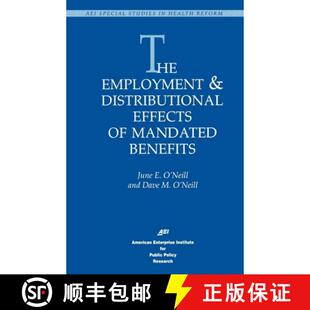 【3-4周达】The Employment & Distributional Effects of Mandated Benefits (Studies in Health Reform) [9780844770215]