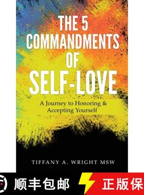 预订 The 5 Commandments of Self-Love: A Journey of Honoring and Accepting Yourself [9781087854717]