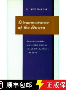 【3-4周达】Disappearance of the Dowry: Women, Families, and Social Change in São Paulo, Brazil, 1600... [9780804719285]