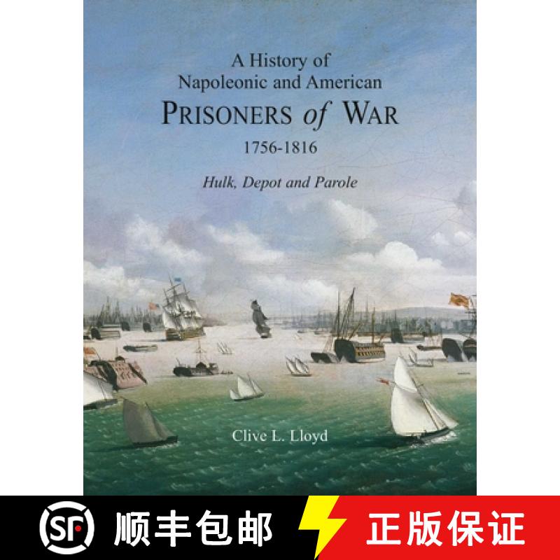 【3-4周达】History of Napoleonic and American and Prisoners of War 1756-1816, a : Hulk, Depot and Par... [9781851495283]