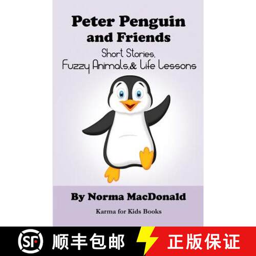 【3-4周达】Peter Penguin and Friends: Short Stories, Fuzzy Animals, and Life Lessons [9780984932276]