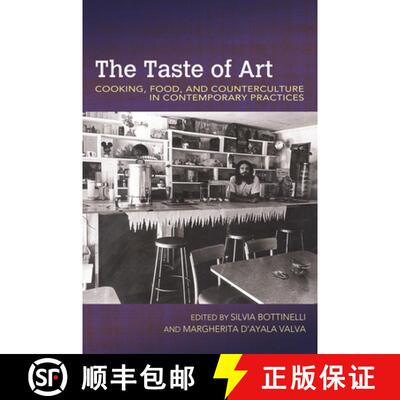 预订 The Taste of Art: Cooking, Food, and Counterculture in Contemporary Practices [9781682260258]