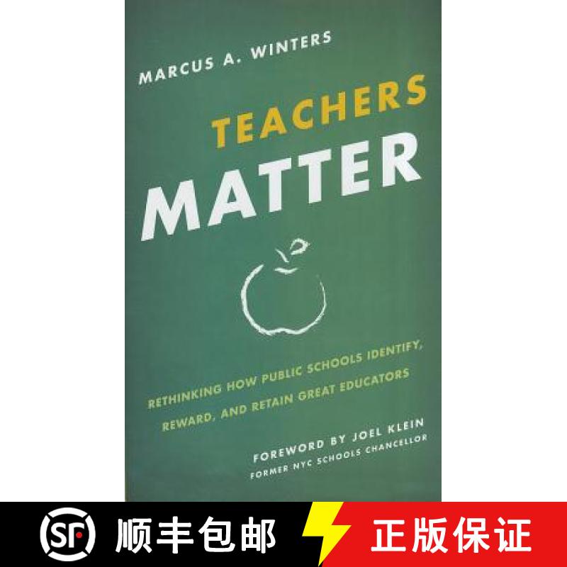 【3-4周达】Teachers Matter : Rethinking How Public Schools Identify, Reward, and Retain Great Educators [9781442210776]