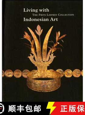 【3-4周达】Living with Indonesian Art: The Frits Liefkes Collection [9789460222528]