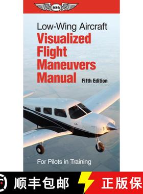预订 Low-Wing Aircraft Visualized Flight Maneuvers Manual: For Pilots in Training [9781644252253]