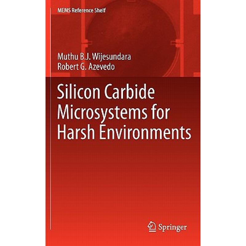 【4周达】Silicon Carbide Microsystems for Harsh Environments[9781441971203]