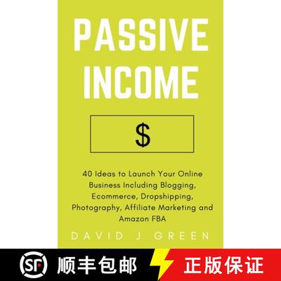 【3-4周达】Passive Income: 40 Ideas to Launch Your Online Business Including Blogging, Ecommerce, Dro... [9781989726051]