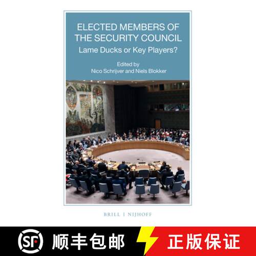 【3-4周达】Elected Members of the Security Council: Lame Ducks or Key Players? [9789004425378]