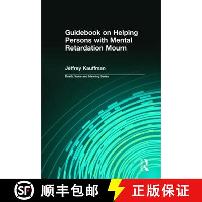 【3-4周达】精装 Guidebook on Helping Persons with Mental Retardation Mourn [9780895033000]