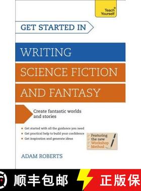 【3-4周达】Get Started in Writing Science Fiction and Fantasy: How to write compelling and imaginativ... [9781444795653]