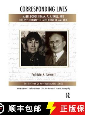 【3-4周达】Corresponding Lives: Mabel Dodge Luhan, A. A. Brill, and the Psychoanalytic Adventure in A... [9781782203407]