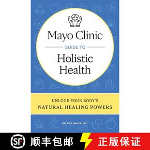 【3-4周达】精装 Mayo Clinic Guide to Holistic Health : Unlock your body's natural healing powers [9798887702407]