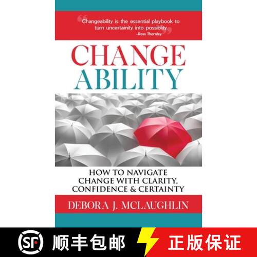 【3-4周达】Changeability: How to Navigate Change with Clarity, Confidence & Certainty [9798765252246]