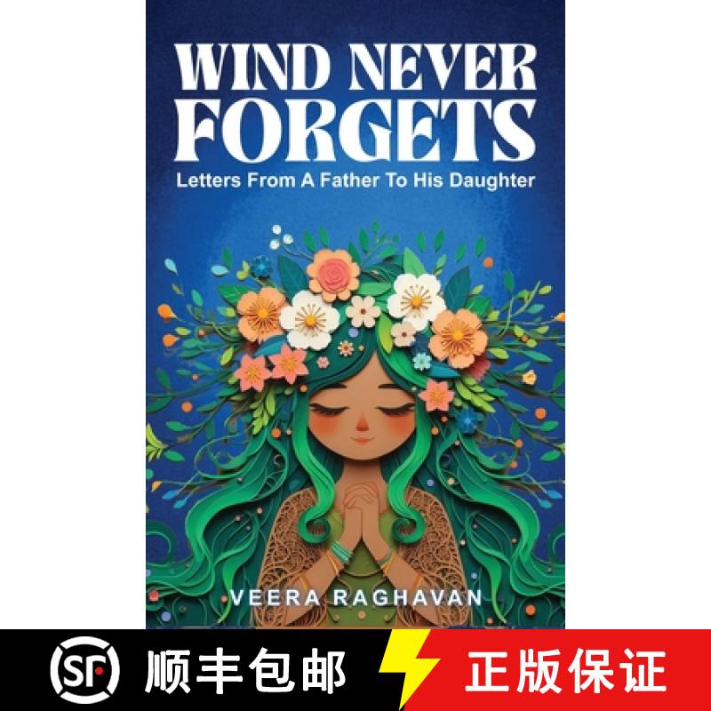 预订 Wind Never Forgets: Letters From A Father To His Daughter [9781967106172]