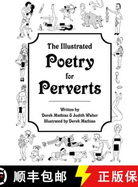 【3-4周达】The Illustrated Poetry For Perverts (paperback) [9781312956384]
