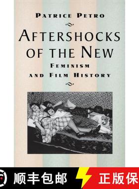 【3-4周达】Aftershocks of the New: Feminism and Film History [9780813529967]