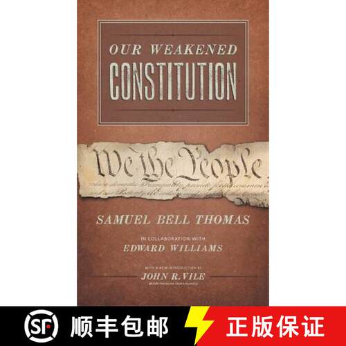 【3-4周达】精装 Our Weakened Constitution: An Historical and Analytical Study of the Constitution of ... [9781616195304]