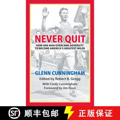 【3-4周达】Never Quit: How One Man Overcame Adversity to Become America's Greatest Miler [9780700638918]