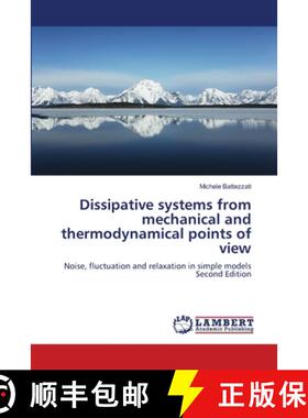 预订 Dissipative systems from mechanical and thermodynamical points of view [9786204717494]